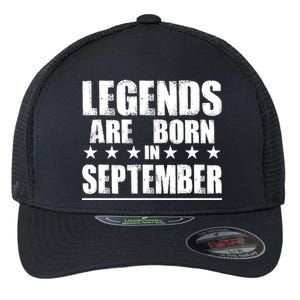 Legends Are Born In September Birthday Flexfit Unipanel Trucker Cap