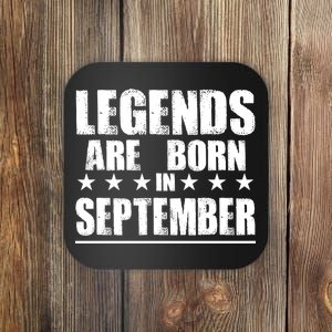 Legends Are Born In September Birthday Coaster