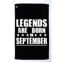 Legends Are Born In September Birthday Golf Towel