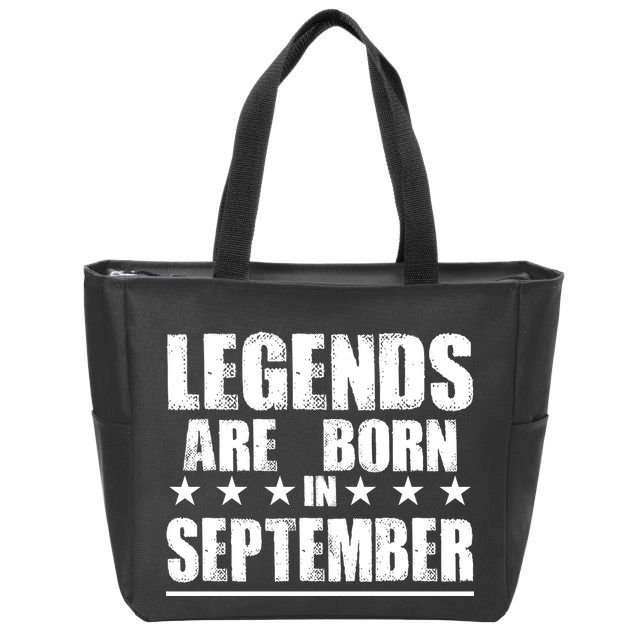 Legends Are Born In September Birthday Zip Tote Bag