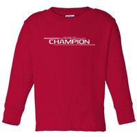 Legends Gaming You Are the Champion Toddler Long Sleeve Shirt