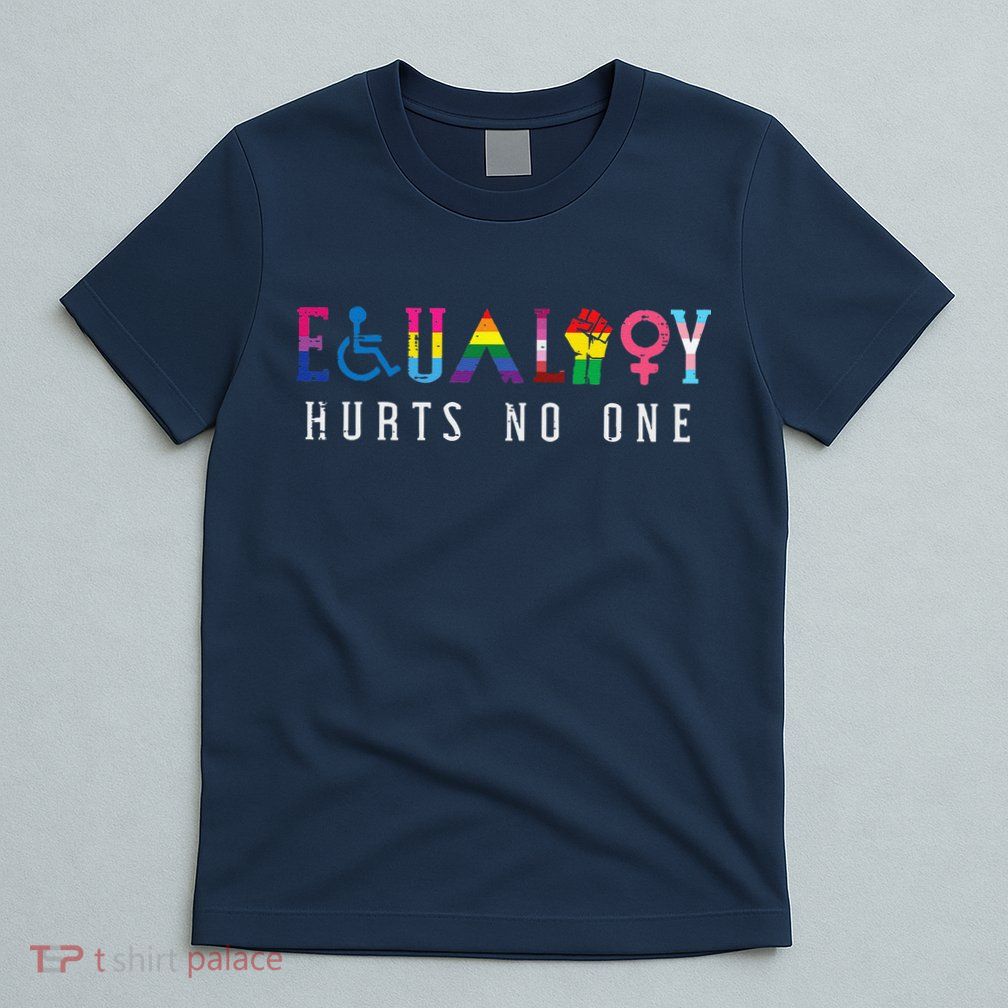 Lgbt Equality Hurts No One Pride Human Rights T-Shirt
