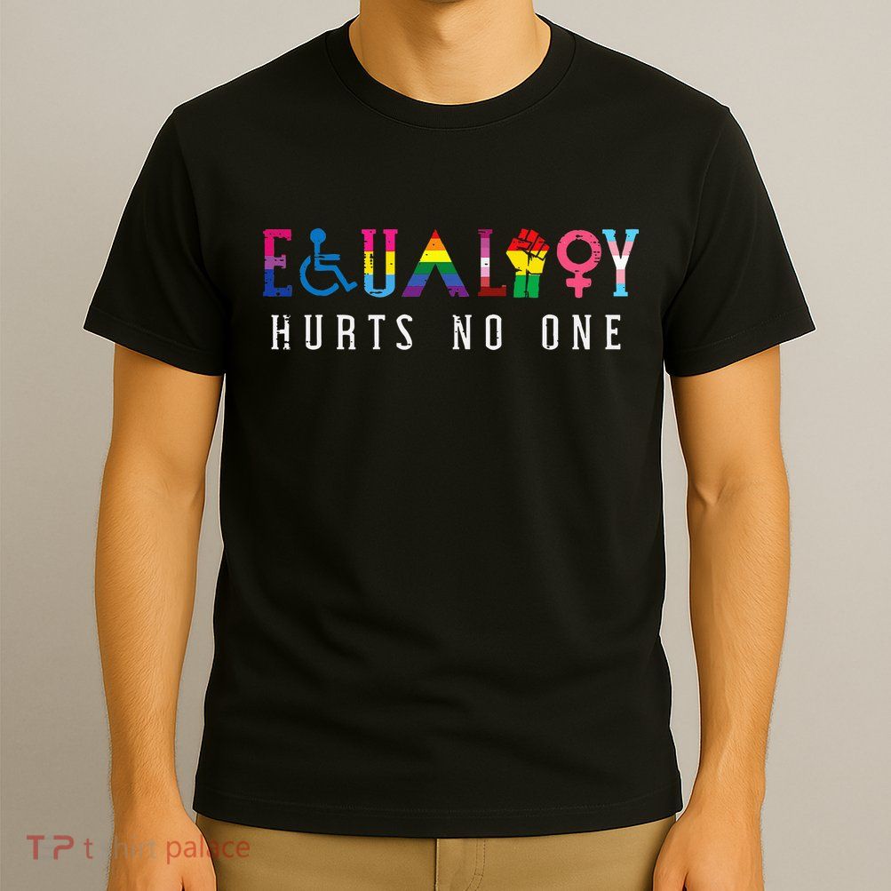 Lgbt Equality Hurts No One Pride Human Rights T-Shirt