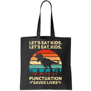 Lets Eat Kids Punctuation Saves Lives Funny Grammar Dino Tote Bag