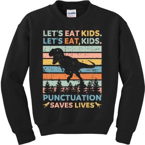 Lets Eat Kids Punctuation Saves Lives Funny Grammar Dino Kids Sweatshirt