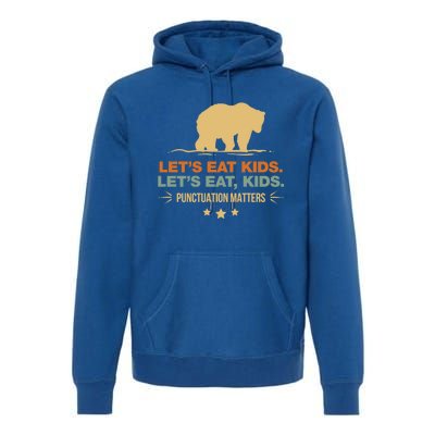 Let's Eat Kids Punctuation Matters Bear Funny Grammar Cool Gift Premium Hoodie