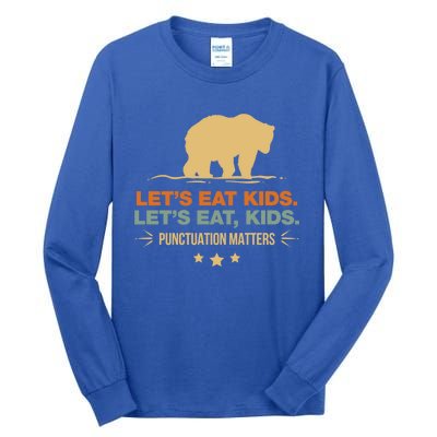 Let's Eat Kids Punctuation Matters Bear Funny Grammar Cool Gift Tall Long Sleeve T-Shirt