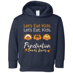 LetS Eat Kids Funny Thanksgiving Christmas Teacher Grammar Toddler Hoodie