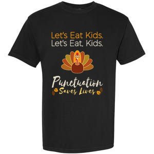 Lets Eat Kids Punctuation Funny Turkey Thanksgiving Teacher Garment-Dyed Heavyweight T-Shirt