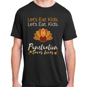 Lets Eat Kids Punctuation Funny Turkey Thanksgiving Teacher Adult ChromaSoft Performance T-Shirt