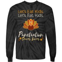 Lets Eat Kids Punctuation Funny Turkey Thanksgiving Teacher Tie-Dye Long Sleeve Shirt