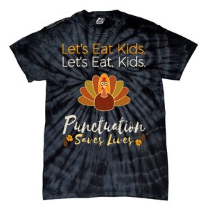 Lets Eat Kids Punctuation Funny Turkey Thanksgiving Teacher Tie-Dye T-Shirt