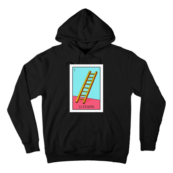 La Escalera Lottery Gift The Ladder Card Mexican Lottery Tall Hoodie