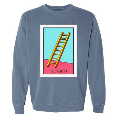 La Escalera Lottery Gift The Ladder Card Mexican Lottery Garment-Dyed Sweatshirt