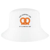 Live Everyday Like It's Pretzel Day Cool Comfort Performance Bucket Hat