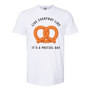 Live Everyday Like It's Pretzel Day Softstyle CVC T-Shirt