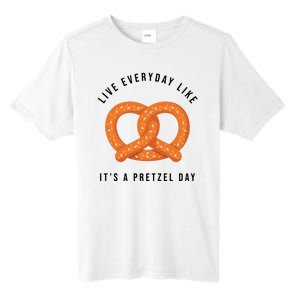 Live Everyday Like It's Pretzel Day Tall Fusion ChromaSoft Performance T-Shirt