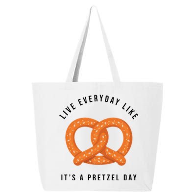 Live Everyday Like It's Pretzel Day 25L Jumbo Tote