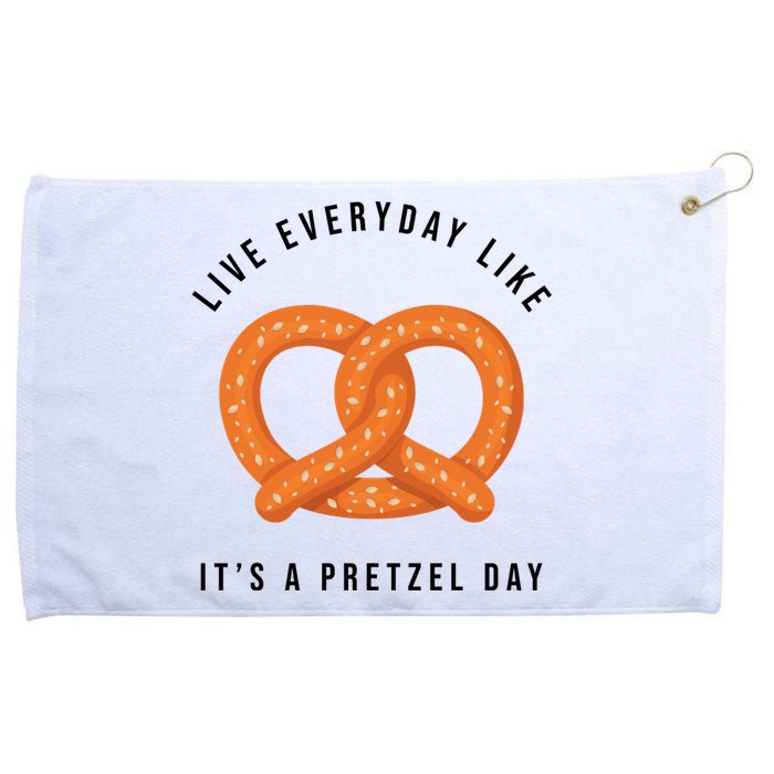 Live Everyday Like It's Pretzel Day Grommeted Golf Towel