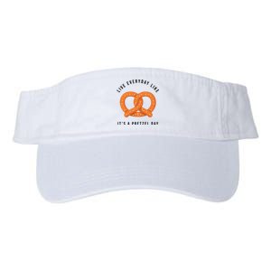 Live Everyday Like It's Pretzel Day Valucap Bio-Washed Visor