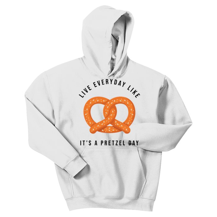 Live Everyday Like It's Pretzel Day Kids Hoodie