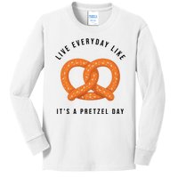 Live Everyday Like It's Pretzel Day Kids Long Sleeve Shirt