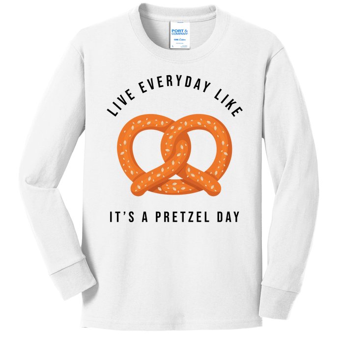 Live Everyday Like It's Pretzel Day Kids Long Sleeve Shirt