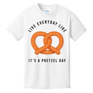 Live Everyday Like It's Pretzel Day Kids T-Shirt