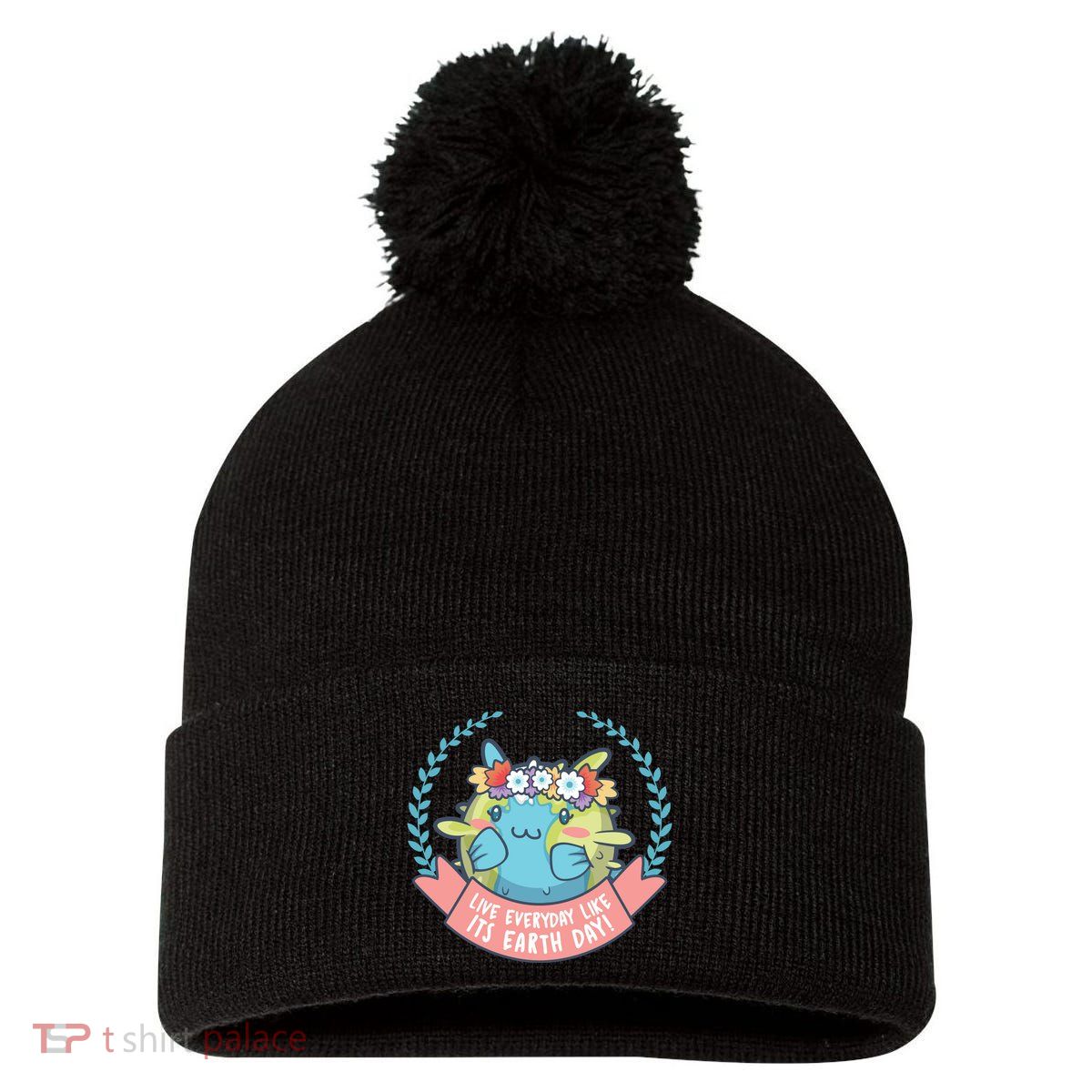 Live Everyday Like It's Earth Day Cute Pom Pom 12in Knit Beanie
