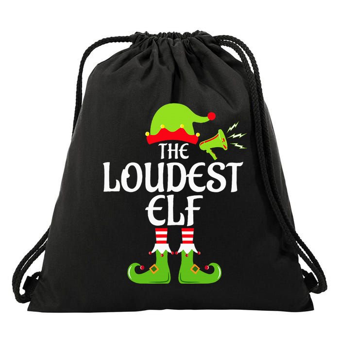 Loudest Elf Matching Family Group Christmas Party Xmas Funny Drawstring Bag