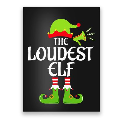 Loudest Elf Matching Family Group Christmas Party Xmas Funny Poster