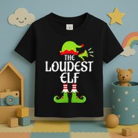 Loudest Elf Matching Family Group Christmas Party Xmas Funny Toddler T-Shirt
