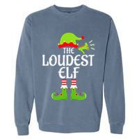 Loudest Elf Matching Family Group Christmas Party Xmas Funny Garment-Dyed Sweatshirt