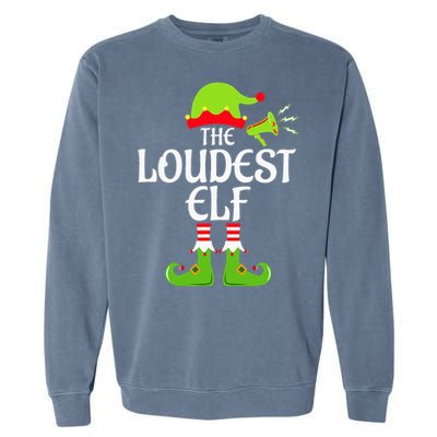 Loudest Elf Matching Family Group Christmas Party Xmas Funny Garment-Dyed Sweatshirt