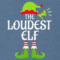 Loudest Elf Matching Family Group Christmas Party Xmas Funny Garment-Dyed Sweatshirt