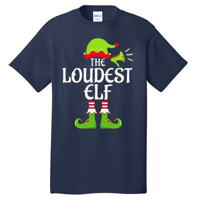 Loudest Elf Matching Family Group Christmas Party Xmas Funny Tall T-Shirt