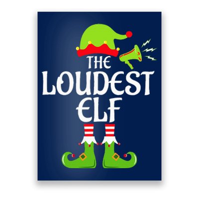 Loudest Elf Matching Family Group Christmas Party Xmas Funny Poster