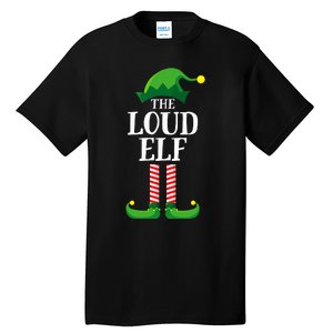 Loud Elf Matching Family Group Christmas Party Pyjamas Tall T-Shirt