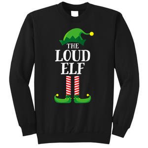 Loud Elf Matching Family Group Christmas Party Pyjamas Tall Sweatshirt