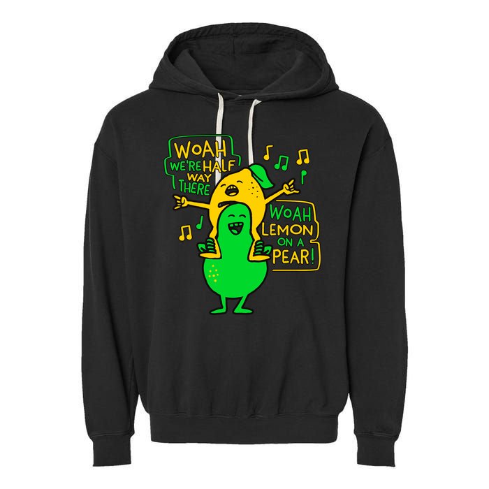 Lemon On A Pear Funny Meme Garment-Dyed Fleece Hoodie