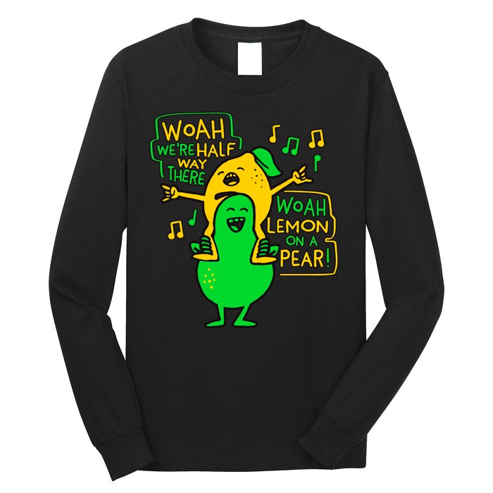 Lemon On A Pear Funny Meme Long Sleeve Shirt