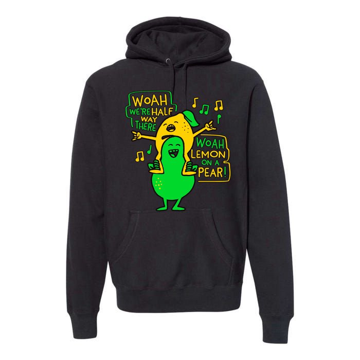 Lemon On A Pear Funny Meme Premium Hoodie