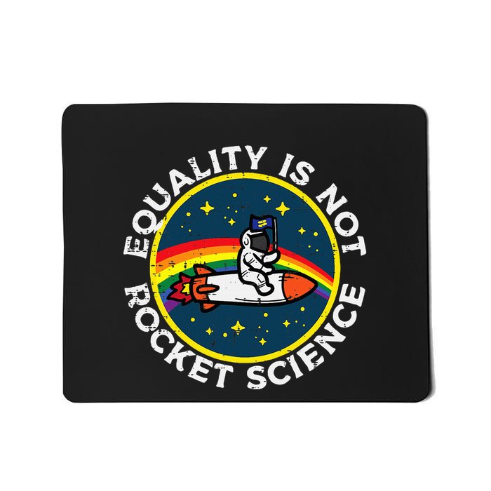 Lgbt Equality Not Rocket Science Mousepad