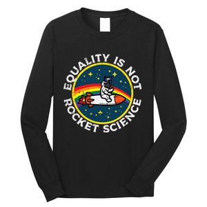 Lgbt Equality Not Rocket Science Pride Ally Long Sleeve Shirt