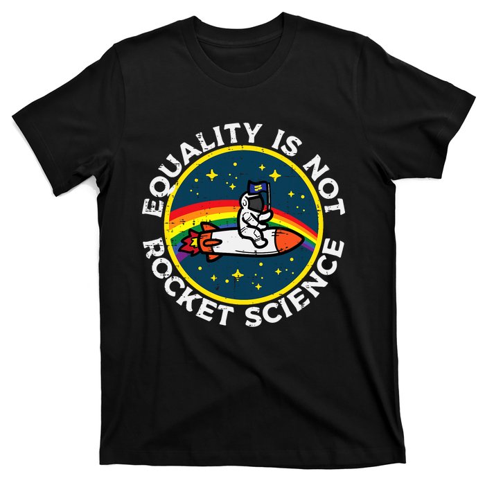 Lgbt Equality Not Rocket Science Pride Ally T-Shirt