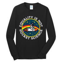 Lgbt Equality Not Rocket Science Pride Ally Tall Long Sleeve T-Shirt