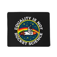 Lgbt Equality Not Rocket Science Pride Ally Mousepad