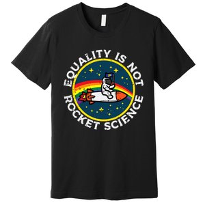 Lgbt Equality Not Rocket Science Pride Ally Premium T-Shirt