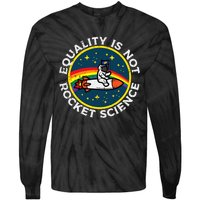 Lgbt Equality Not Rocket Science Pride Ally Tie-Dye Long Sleeve Shirt