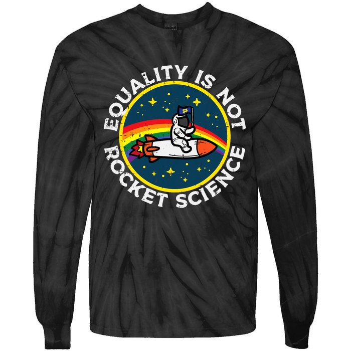 Lgbt Equality Not Rocket Science Pride Ally Tie-Dye Long Sleeve Shirt